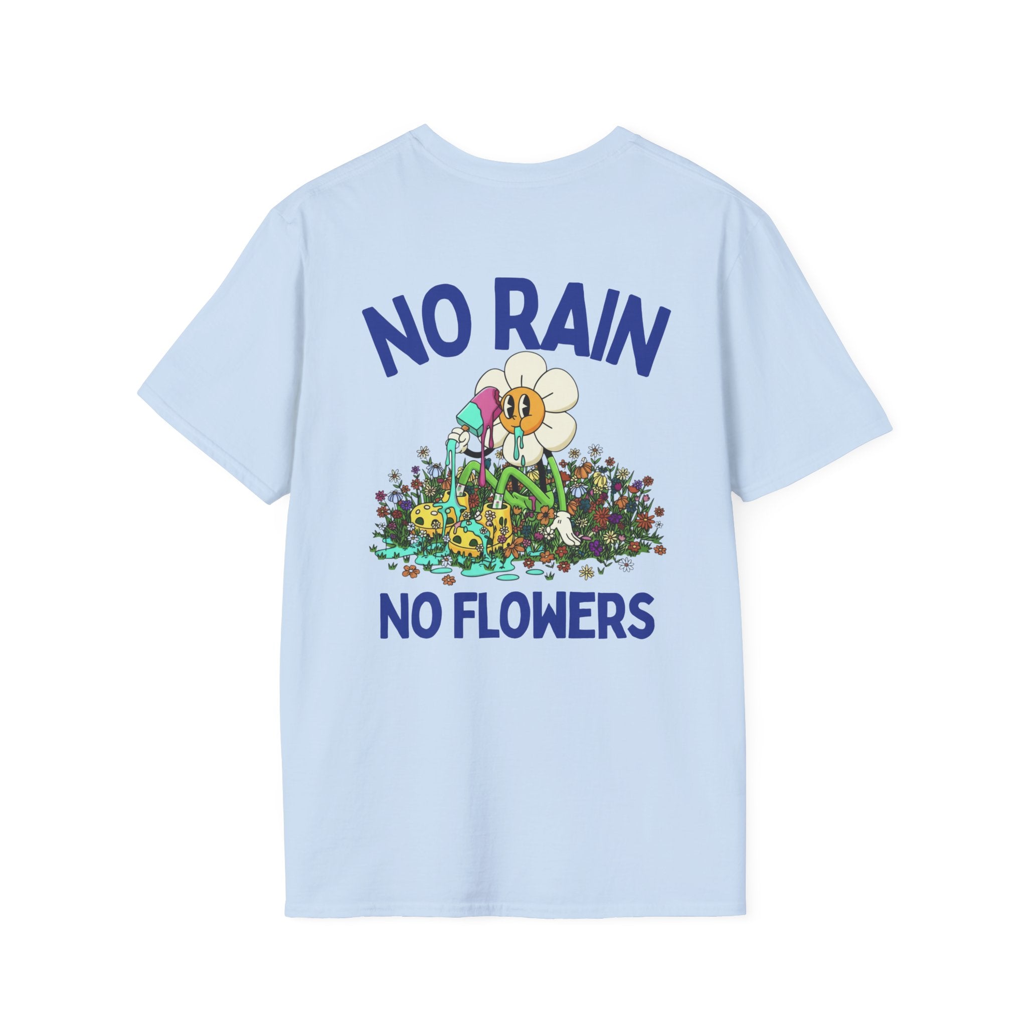 NO RAIN NO FLOWERS