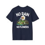 NO RAIN NO FLOWERS