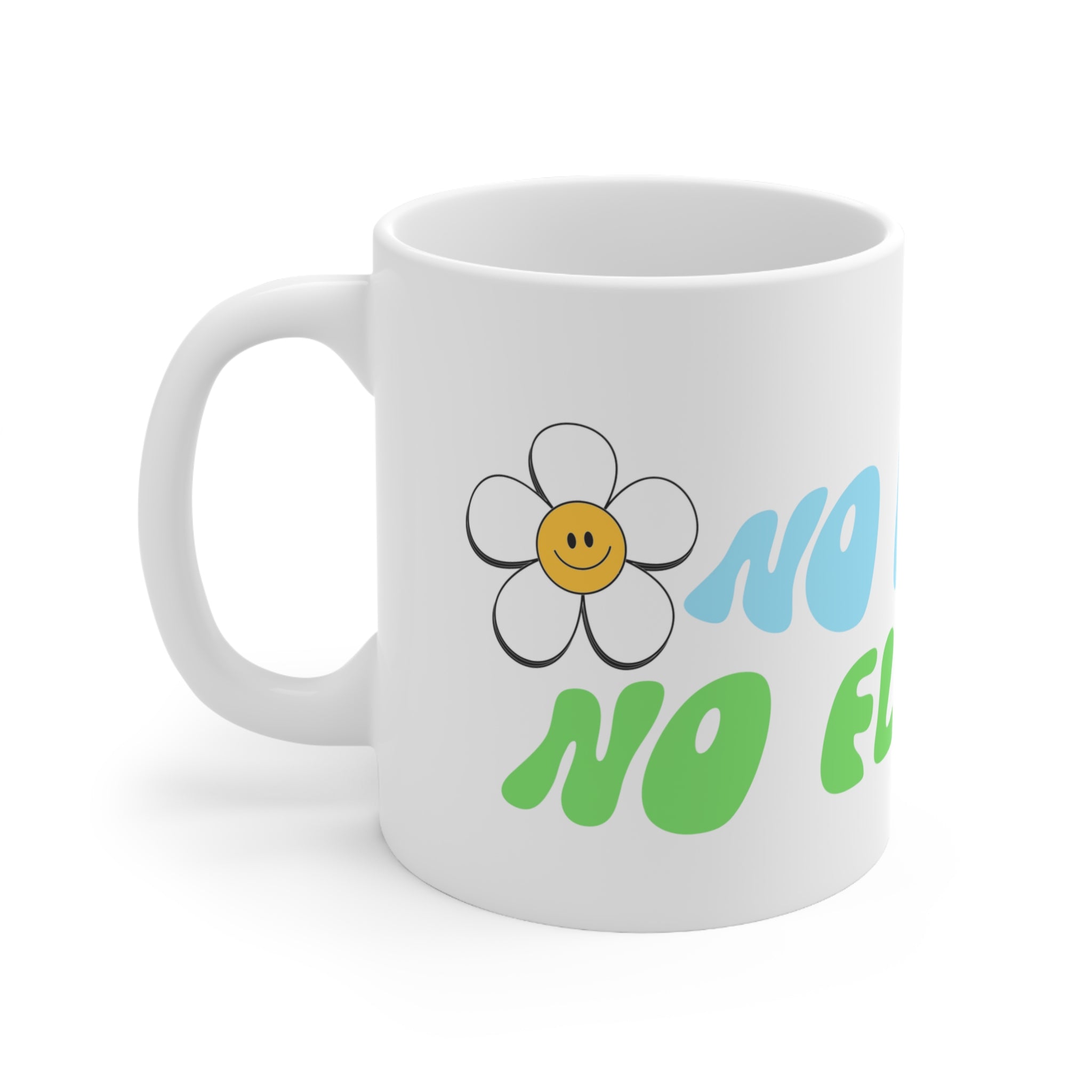 No Rain No Flowers Mug