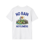 NO RAIN NO FLOWERS