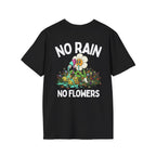 NO RAIN NO FLOWERS