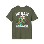 NO RAIN NO FLOWERS